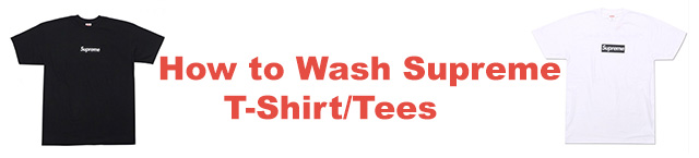How to Wash Supreme T-Shirt/Tees